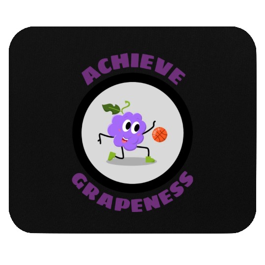 Achieve Grapeness Grape Pun Mouse Pads