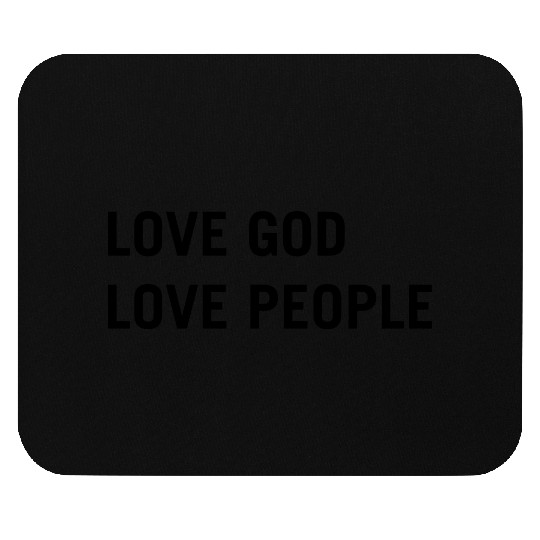 Love god love people Mouse Pads