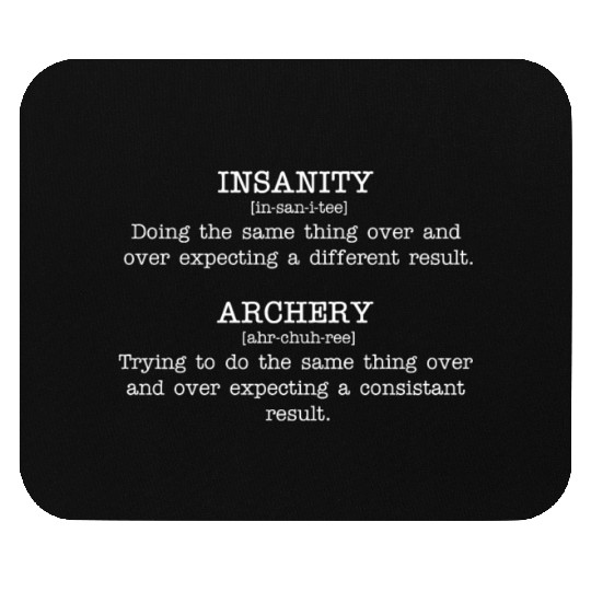 Outdoor Hunting Funny Insanity Archery Definition Mouse Pads