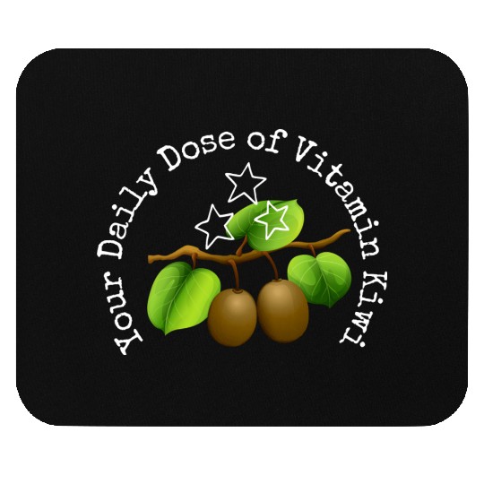 Your Daily Dose Of Vitamin Kiwi Mouse Pads