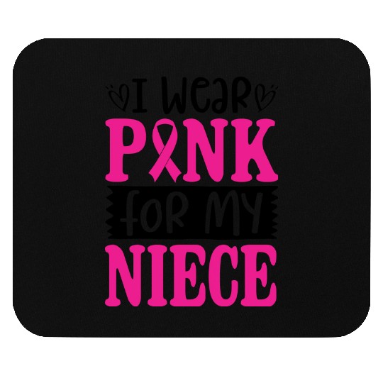 I Wear Pink For My Niece Mouse Pads