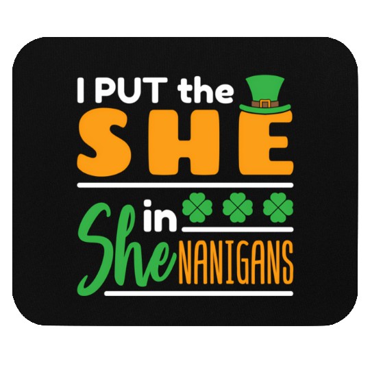 I Put The She In Shenanigans St Patrick'S Day Mouse Pads