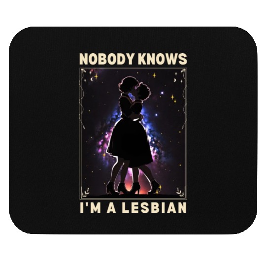Nobody Knows I'm a Lesbian Couple Kissing LGBTQ Mouse Pads