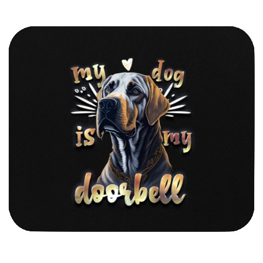 Labrador - My Dog is my Doorbell Mouse Pads