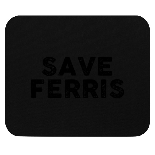 Save Ferris Mouse Pads