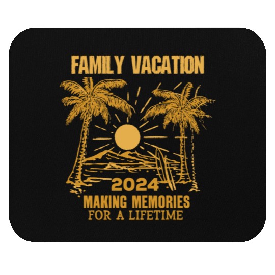 Family Vacation 2024 Making Memories Mouse Pads