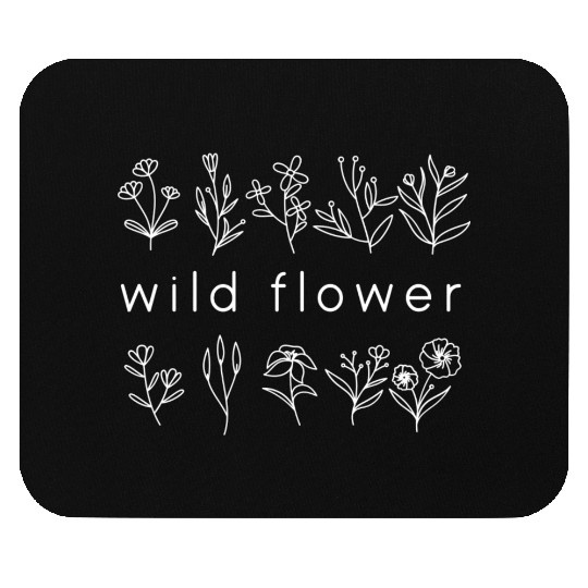 Wild flower quotes Mouse Pads