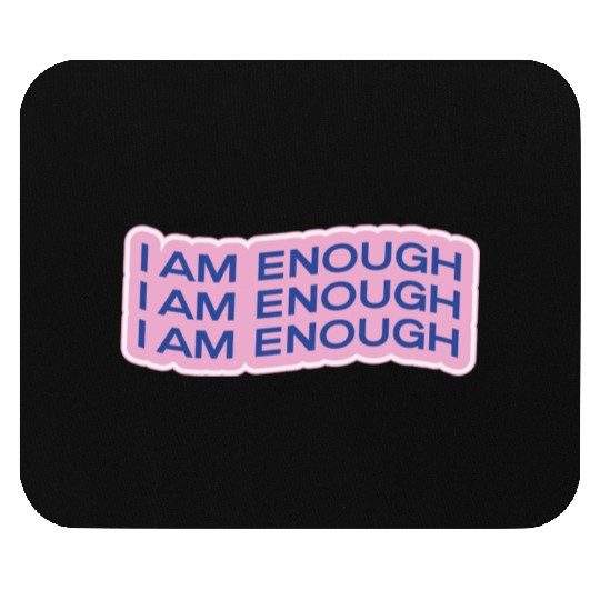 i am enough Mouse Pads