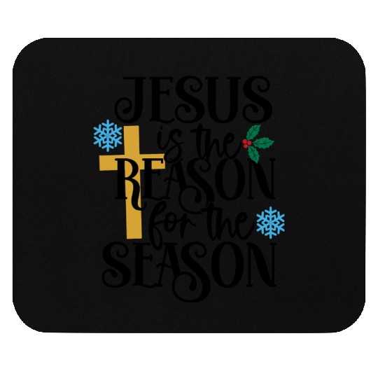 Jesus Is The Reason For The Season Mouse Pads