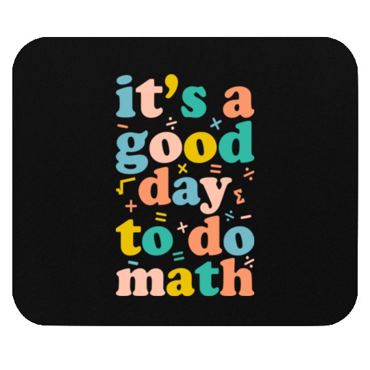 Its A Good Day To Do Math 100 Days Mouse Pads