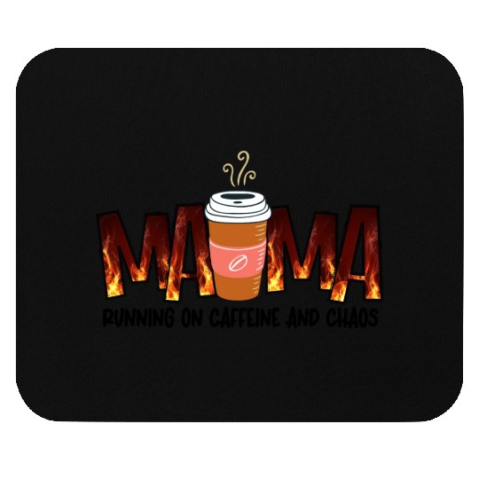 Coffee MAMA, Mom, Mama Caffeine file, Running on Mouse Pads