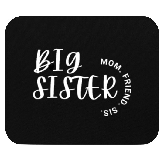 Big Sister Mouse Pads