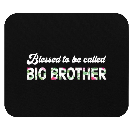 Blessed To Be Called Big Brother Mouse Pads