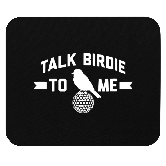 Funny Golf Stuff Gift Talk Birdie To Me Men Women Mouse Pads