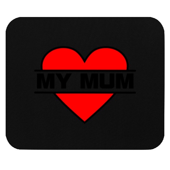 Heart I love my mummy Mouse Pads