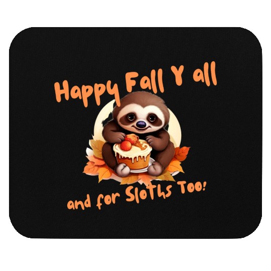 Sloths pie in Autumn Happy Fall Y All Animal Art Mouse Pads