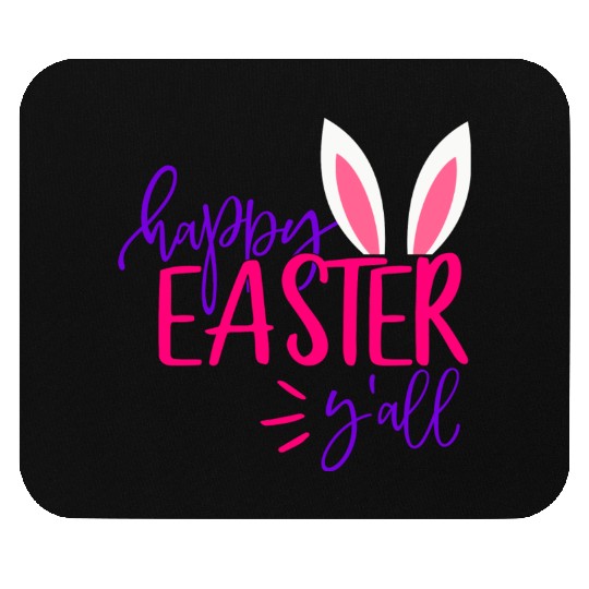 Happy Easter Y all Mouse Pads