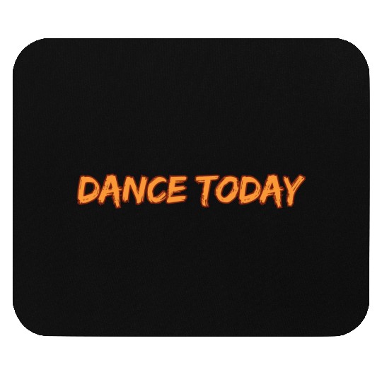 Dance Today Mouse Pads