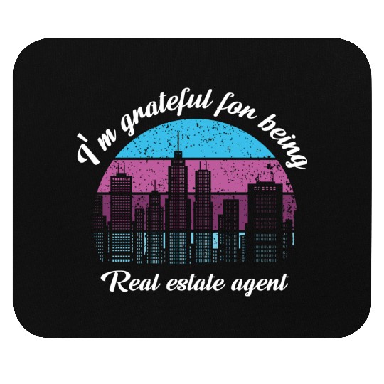 I M Grateful For Being Real Estate Agent Mouse Pads