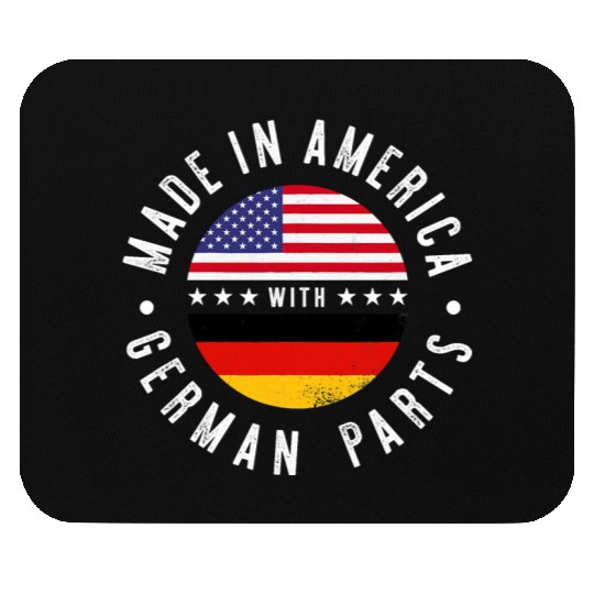 Made in America with German parts Germany pride T Mouse Pads