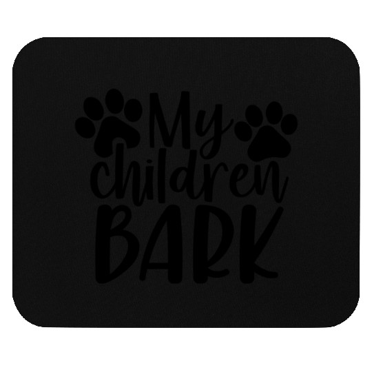 My Children Bark 01 Mouse Pads