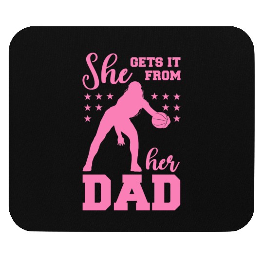 She Gets It From Her Dad Mouse Pads
