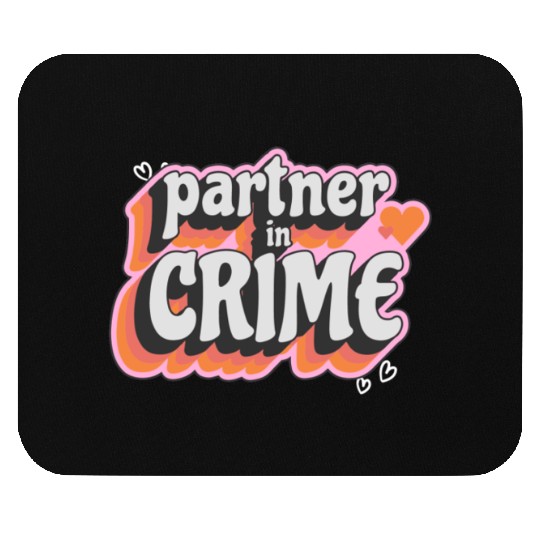 partner in crime Mouse Pads