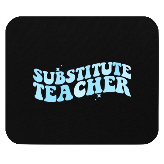 Substitute Teacher Back To School Sub Teacher Mouse Pads