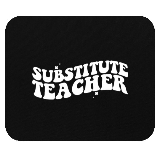 Substitute Teacher Back To School Sub Teacher Mouse Pads
