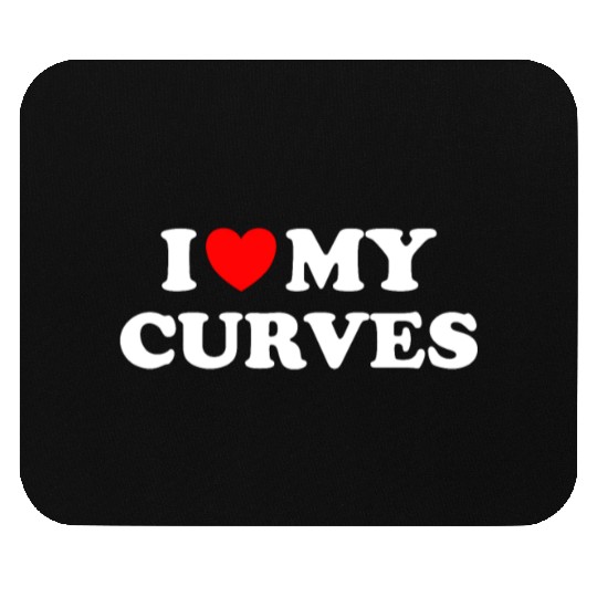 I Love My Curves Curvy Lady Curvy Girl Mouse Pads