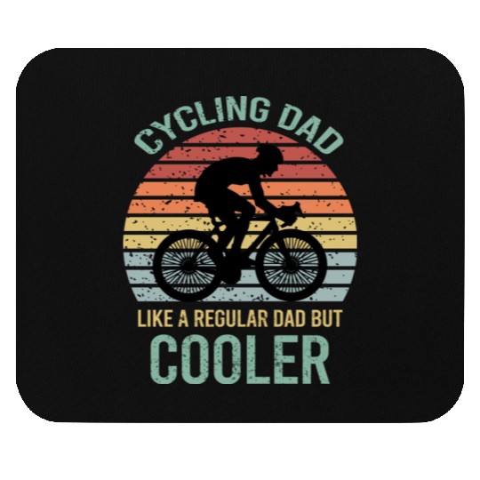 Cycling Dad Like A Regular Dad But Cooler Mouse Pads