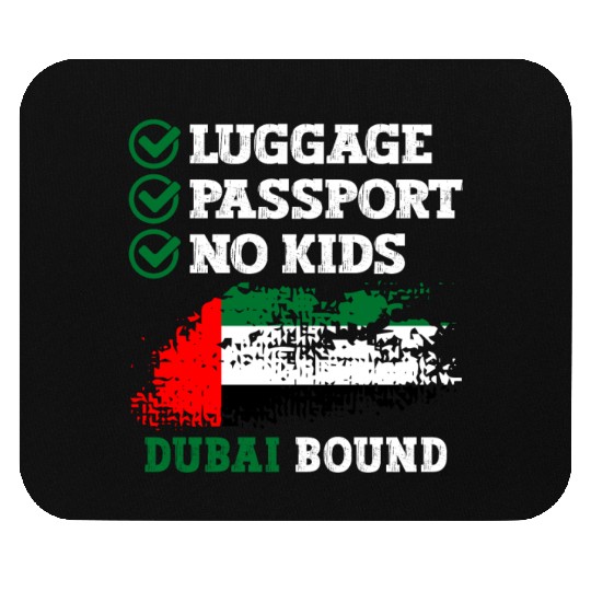 Luggage Passport No Kids Dubai Bound Vacation Mouse Pads