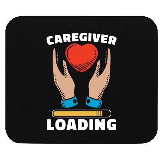 Caregiving Caregiver Loading Independent Caregiver Mouse Pads