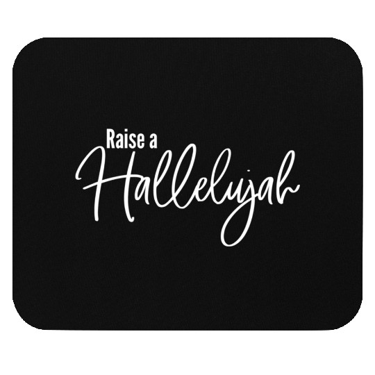 Raise A Hallelujah Religious Praise God Christian Mouse Pads