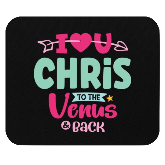 I Love You Chris Valentines Mouse Pads