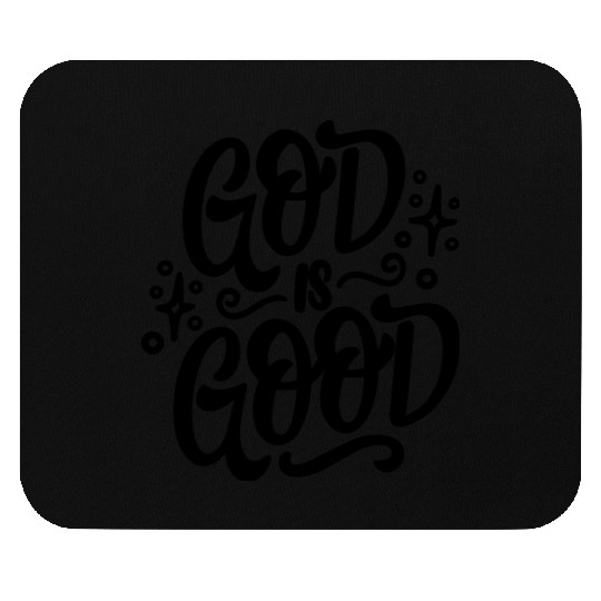 God is Good Mouse Pads