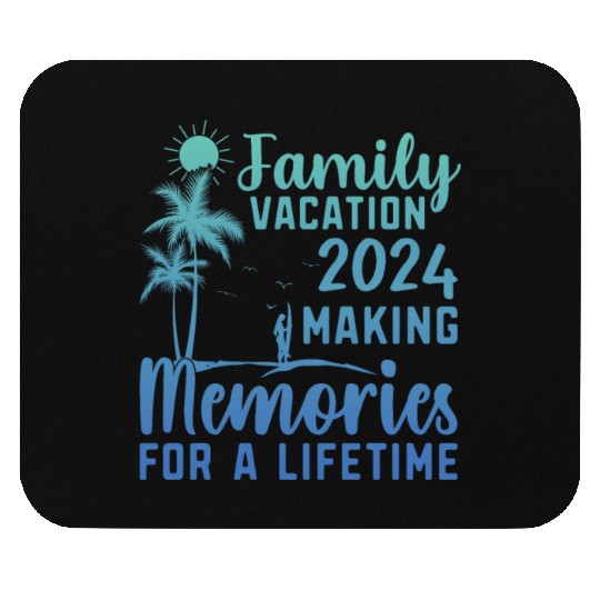 Family Vacation Making Memories Lifetime Mouse Pads