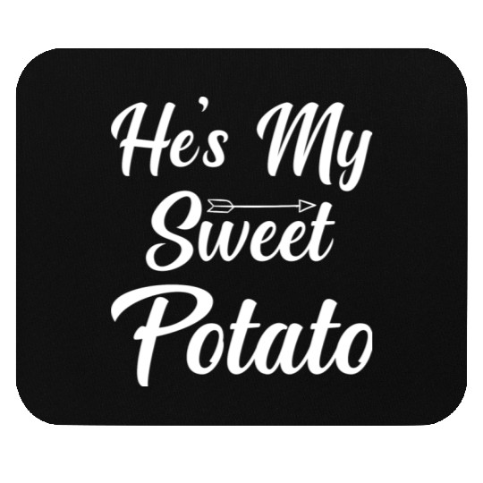 He s My Sweet Potato Thanksgiving Mouse Pads