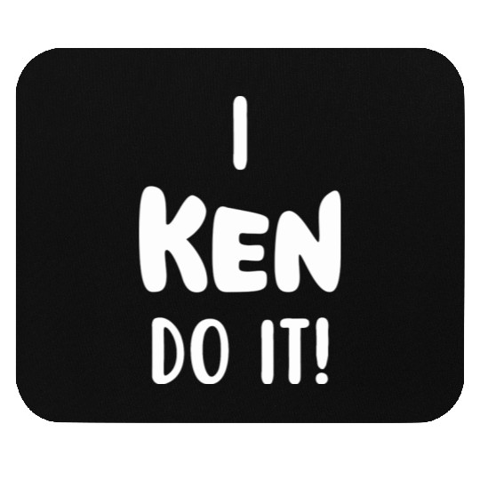 Funny Ken quote Mouse Pads and apparel design