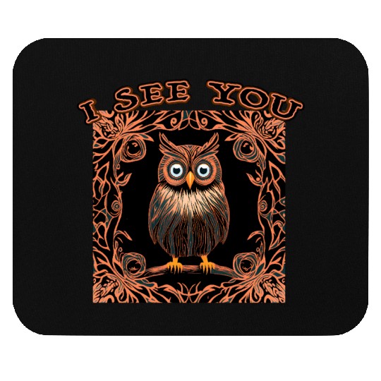 I see you owl Mouse Pads