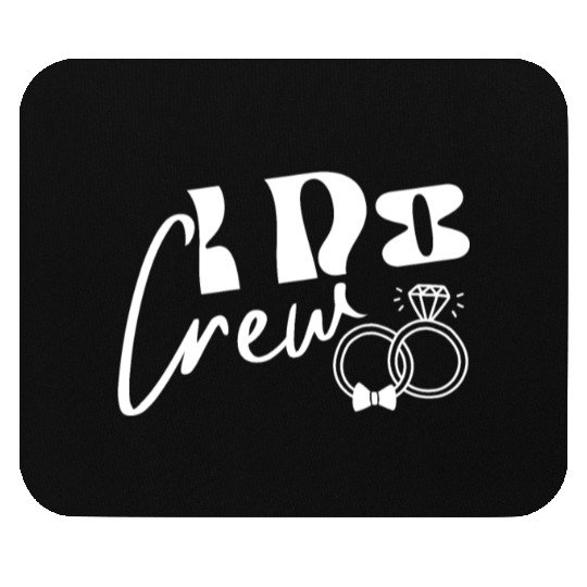 I Do Crew Bride Groom Party for Games Wedding Mouse Pads