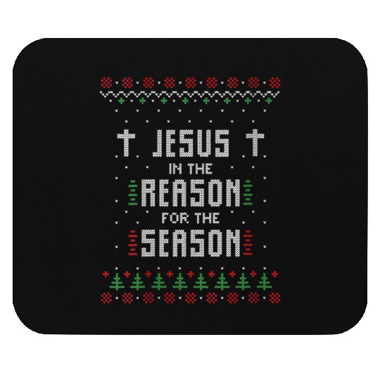 Jesus Is The Reason For The Season Ugly Mouse Pads