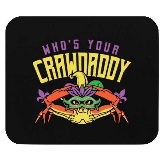 Who's Your Crawdaddy Mardi Gras Mouse Pads