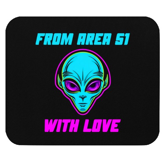 From Area 51 Alien With Love Mouse Pads