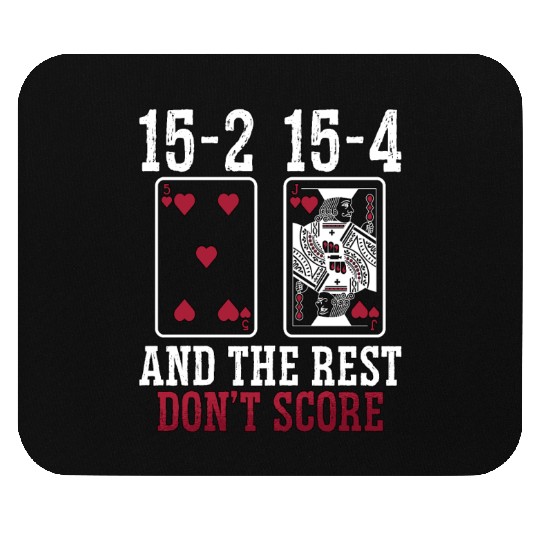 Cribbage 15-2 15-4 And The Rest Loves Board Game Mouse Pads