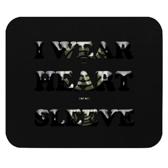 I wear my heart on my sleeve design Mouse Pads gift