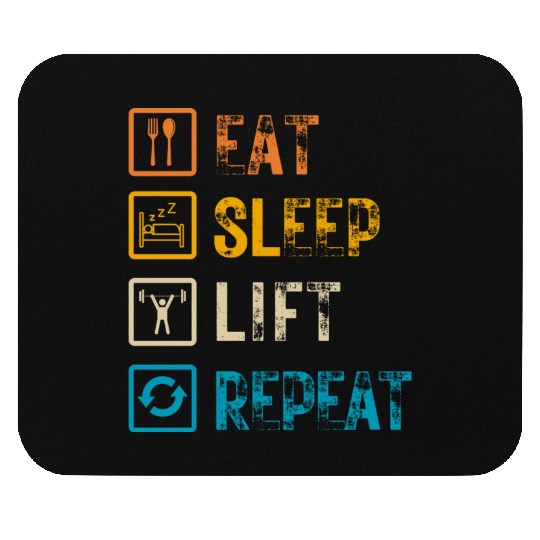 Eat Sleep Lift Repeat Mouse Pads