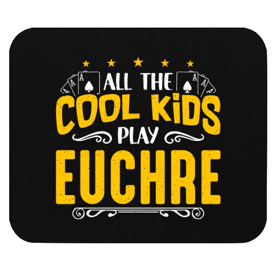 Euchre All The Cool Kids Play Euchre Board Game Mouse Pads