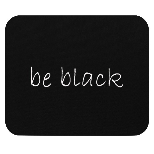 be black best design gift Mouse Pads