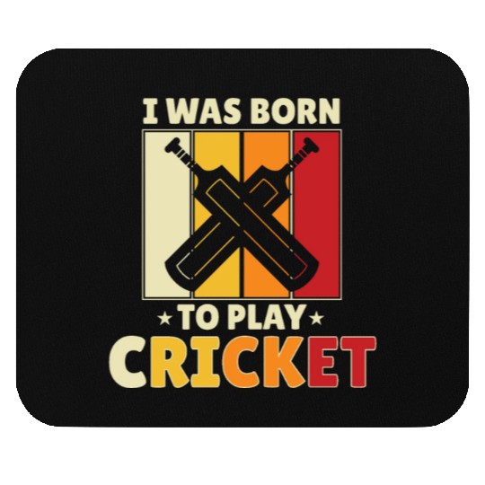 I Was Born To Play Cricket Mouse Pads
